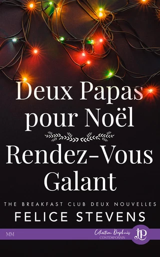 Deux papas pour Noël & Rendez-vous galant - Felice Stevens - Juno Publishing