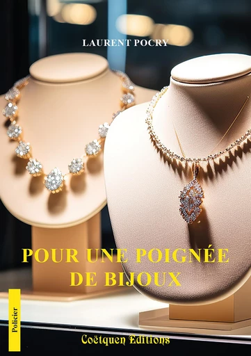 Pour une poignée de bijoux - Laurent Pocry - Coëtquen Editions