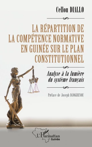 La répartition de la compétence normative en Guinée sur le plan constitutionnel - Cellou Diallo - Editions L'Harmattan