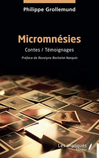 Micromnésies - Philippe Grollemund - Les Impliqués