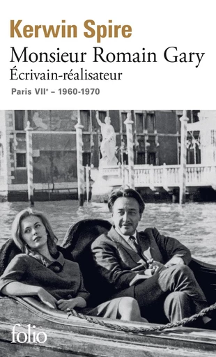 Monsieur Romain Gary. Écrivain-réalisateur - 108, rue du Bac - Paris, VIIᵉ - Babylone 32-93 - Kerwin Spire - Editions Gallimard