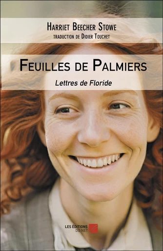 Feuilles de Palmiers - Harriet Beecher Stowe - Les Éditions du Net