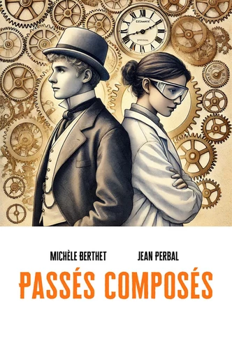 Passés composés - Michèle Berthet Jean Perbal - Librinova