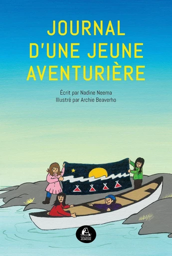 Journal d’une jeune aventurière - Nadine Neema - Éditions du Pacifique Nord-Ouest