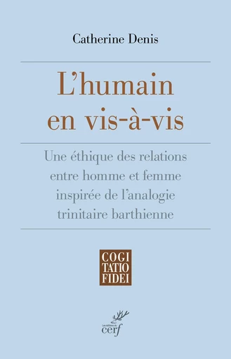 L'humain en vis-à-vis - Catherine Denis - Editions du Cerf