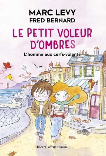 Le Petit voleur d'ombres - L'homme aux cerfs-volants - Format cartonné - Marc Levy - Groupe Robert Laffont