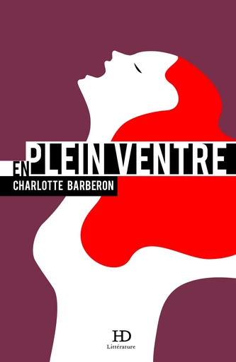 En plein ventre - Charlotte Barberon - Ateliers Henry Dougier