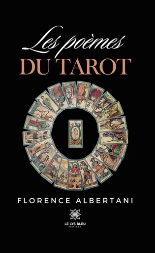 Les poèmes du tarot - Florence Albertani - Le Lys Bleu Éditions