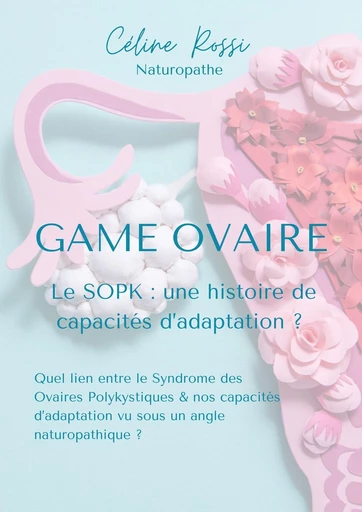 Game ovaire - Céline Rossi - Librinova