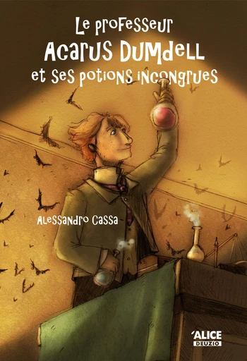 Le professeur Acarus Dumdell et ses potions incongrues - Alessandro Cassa - Alice Éditions SRL