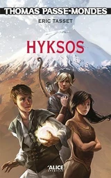 Thomas Passe-Mondes : Hyksos