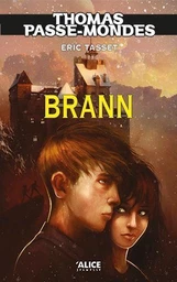 Thomas Passe-Mondes : Brann