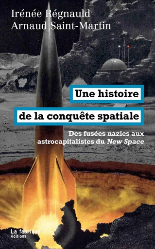 Une histoire de la conquête spatiale - Irénée Régnauld, Arnaud Saint-Martin - La fabrique éditions