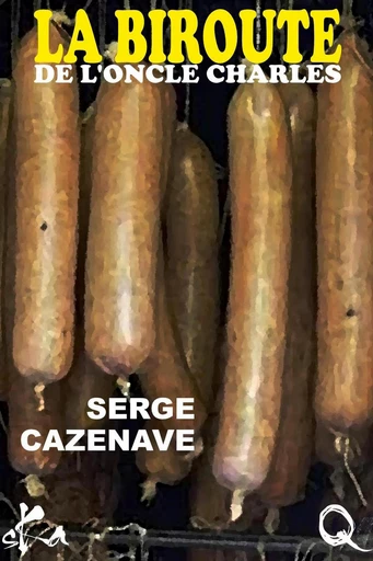 La biroute de l'oncle Charles - Serge Cazenave - SKA