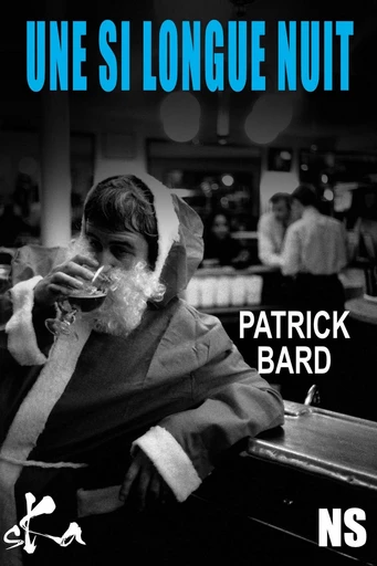 Une si longue nuit - Patrick Bard - SKA