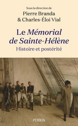 Le Mémorial de Sainte-Hélène : histoire et postérité