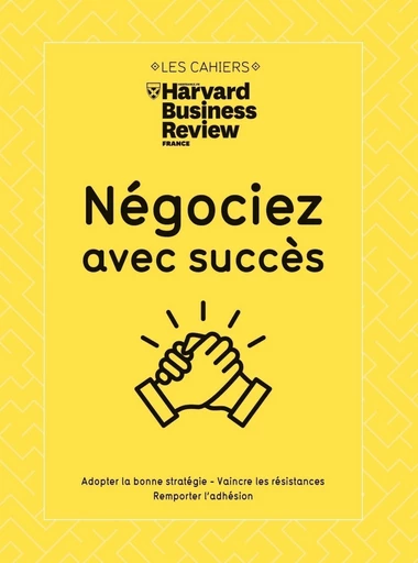 Négociez avec succès -  Harvard Business Review - Editions Prisma