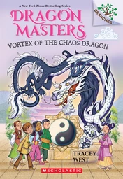 Vortex of the Chaos Dragon: A Branches Book (Dragon Masters #30)