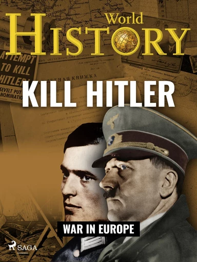 Kill Hitler - World History - Saga Egmont International