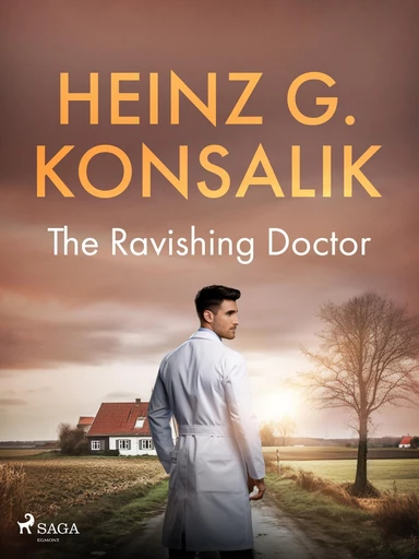 The Ravishing Doctor - Heinz G. Konsalik - Saga Egmont International