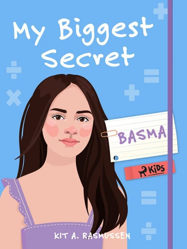 My Biggest Secret - Basma - Kit A. Rasmussen - Saga Egmont International