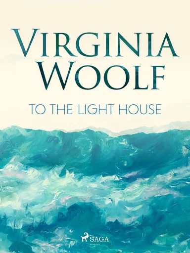 To the Lighthouse - Virginia Woolf - Saga Egmont International