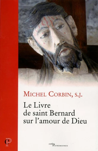 LE LIVRE DE SAINT BERNARD SUR L'AMOUR DE DIEU -  CORBIN MICHEL - Editions du Cerf