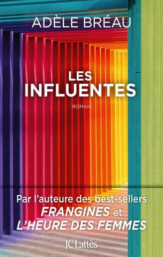 Les influentes - Adèle Bréau - JC Lattès