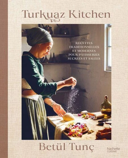 TURKUAZ KITCHEN de Bëtul Tunç - Bëtul Tunç - Hachette Pratique