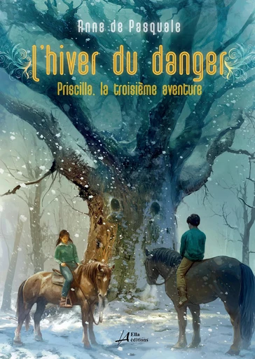 L'Hiver du danger - Anne de Pasquale - Ella Éditions