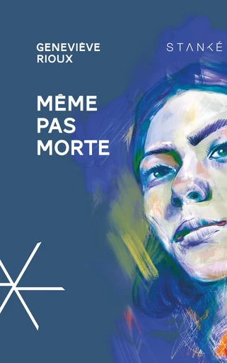 Même pas morte - Geneviève Rioux - Stanké