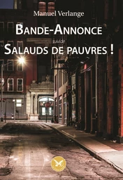 Bande-Annonce suivi de Salauds de pauvres !