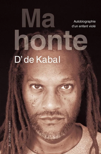 Ma honte - D' de Kabal - Au diable vauvert