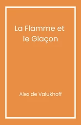 La Flamme et le Glaçon