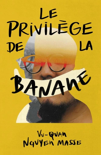 Le Privilège de la banane - Vu-Quân Nguyen-Masse - Librinova