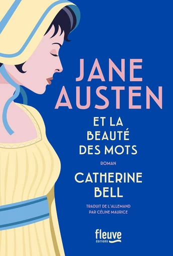 Jane Austen et la beauté des mots - Catherine BELL - Univers Poche