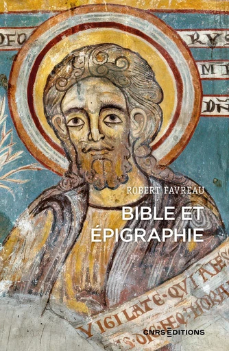 Bible et épigraphie - Robert Favreau - CNRS editions