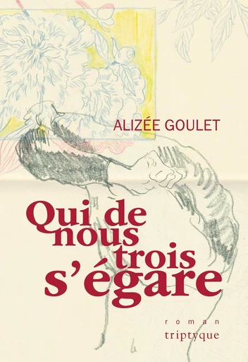 Qui de nous trois s'égare - Alizée Goulet - Groupe Nota bene