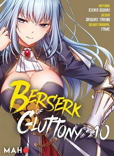 Berserk of Gluttony Manga T10 - Daisuke Takino Isshiki Ichika - Mahô éditions