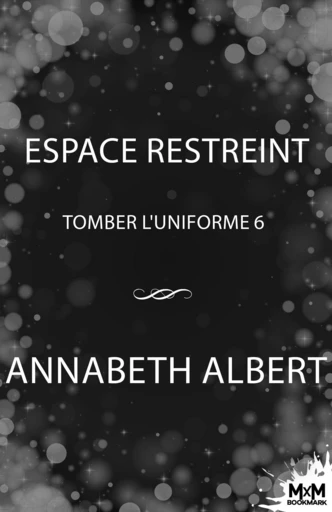 Espace restreint - Annabeth Albert - MxM Bookmark