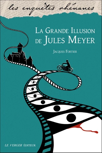 La Grande Illusion de Jules Meyer - Jacques Fortier - Le Verger éditeur