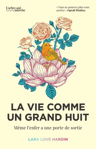 La vie comme un grand huit - Même l'enfer a une porte de sortie - Lara Love Hardin - L'Arbre qui marche