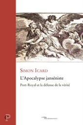 L'APOCALYPSE JANSENISTE - PORT-ROYAL ET LA DEFENSEDE LA VERITE