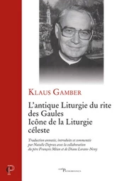 L'ANTIQUE LITURGIE DU RITE DES GAULES - ICONE DE LA LITURGIE CELESTE