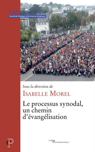 LE PROCESSUS SYNODAL, UN CHEMIN D'EVANGELISATION -  MOREL ISABELLE - Editions du Cerf