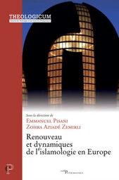 RENOUVEAU ET DYNAMIQUES DE L'ISLAMOLOGIE EN EUROPE