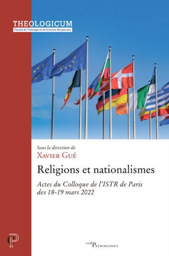 RELIGIONS ET NATIONALISMES - ACTES DU COLLOQUE DEL'ISTR DE PARIS DES 18-19 MARS 2022 -  GUE XAVIER - Editions du Cerf