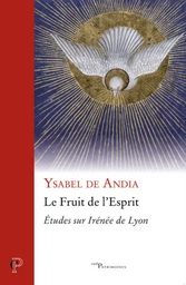 LE FRUIT DE L'ESPRIT - ETUDES SUR IRENEE DE LYON