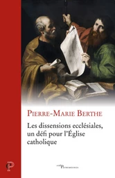 LES DISSENSIONS ECCLESIALES, UN DEFI POUR L'EGLISECATHOLIQUE