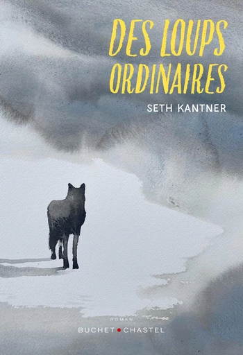 Des loups ordinaires - Seth KANTNER - Libella